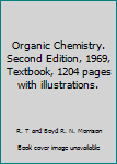 Hardcover Organic Chemistry. Second Edition, 1969, Textbook, 1204 pages with illustrations. Book