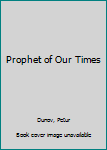 Paperback Prophet of Our Times Book