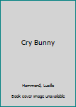 Paperback Cry Bunny Book