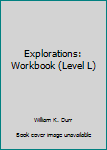 Unknown Binding Explorations: Workbook (Level L) Book