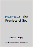 Paperback PROPHECY: The Promises of God Book