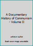 Unknown Binding A Documentary History of Communism - Volume II Book
