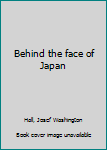 Unknown Binding Behind the face of Japan Book