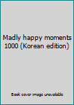 Paperback Madly happy moments 1000 (Korean edition) Book