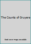 Unknown Binding The Counts of Gruyere Book