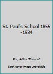 Hardcover St. Paul's School 1855-1934 Book