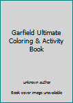 Paperback Garfield Ultimate Coloring & Activity Book