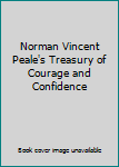 Norman Vincent Peale's Treasury of Courage and Confidence