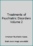 Hardcover Treatments of Psychiatric Disorders Volume 2 Book