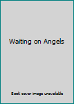 Audio CD Waiting on Angels Book