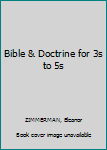 Hardcover Bible & Doctrine for 3s to 5s Book