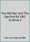 Hardcover The Old Man And The Sea First Ed 1952 Scribner's Book