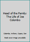 Hardcover Head of the Family: The Life of Joe Colombo Book