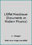 L'Effet Mossbauer (Documents on Modern Physics)