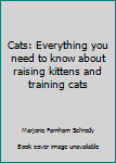 Hardcover Cats: Everything you need to know about raising kittens and training cats Book