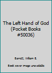 The Left Hand of God (Pocket Books #50036)