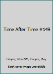 Mass Market Paperback Time After Time #149 Book