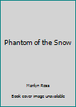 Unknown Binding Phantom of the Snow Book