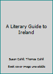 Paperback A Literary Guide to Ireland Book