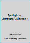 Paperback Spotlight on Literature/Collection 4 Book