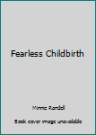 Paperback Fearless Childbirth Book