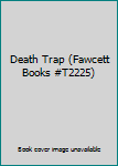 Mass Market Paperback Death Trap (Fawcett Books #T2225) Book