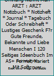 Superhelden Ohne Umhang Nennt Man ARZT : ARZT Notizbuch * Notizheft * Journal * Tagebuch Oder Schreibheft * Lustiges Geschenk F?r Gute Freunde, Bekannte und Liebe Menschen I 120 Seitiges Ideenbuch Im