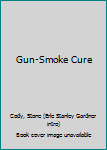 Hardcover Gun-Smoke Cure Book