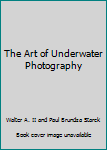 Hardcover The Art of Underwater Photography Book