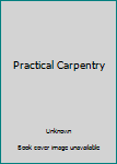 Hardcover Practical Carpentry Book