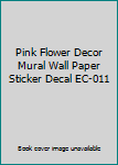 Misc. Pink Flower Decor Mural Wall Paper Sticker Decal EC-011 Book