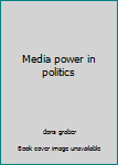 Paperback Media power in politics Book