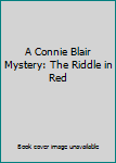 Hardcover A Connie Blair Mystery: The Riddle in Red Book