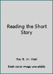 Unknown Binding Reading the Short Story Book