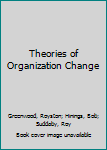 Paperback Theories of Organization Change Book