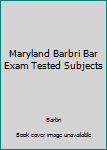 Unknown Binding Maryland Barbri Bar Exam Tested Subjects Book