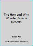 Paperback The How and Why Wonder Book of Deserts Book