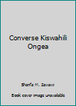 Hardcover Converse Kiswahili Ongea Book