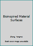 Hardcover Bioinspired Material Surfaces Book