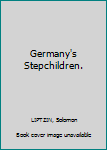 Hardcover Germany's Stepchildren. Book