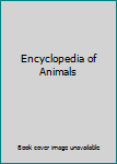 Hardcover Encyclopedia of Animals Book