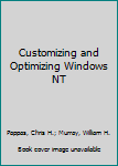 Paperback Customizing and Optimizing Windows NT Book