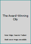 The Award-Winning City
