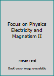 Paperback Focus on Physics Electricity and Magnatism II Book
