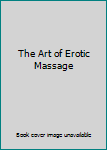 The Art of Erotic Massage