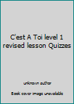 Paperback C'est A Toi level 1 revised lesson Quizzes [French] Book