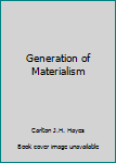 Generation of Materialism