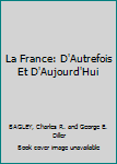 la France D'autrefois et D'aujourd'hui