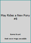 Library Binding May Rides a New Pony #8 Book