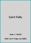 Hardcover Saint Paltu Book